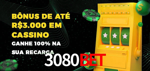 3080bet melhor bônus de depósito